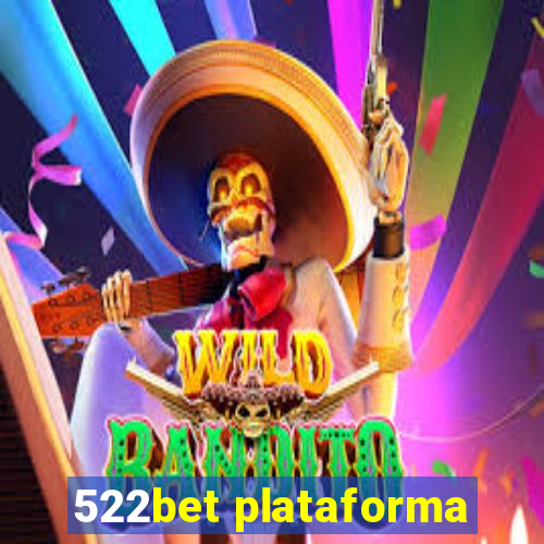 522bet plataforma